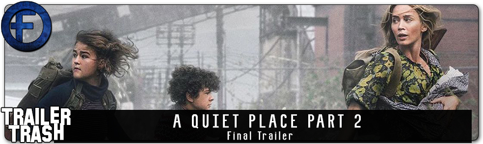 Trailer Trash A Quiet Place 2